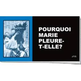Pourquoi Marie pleure-t-elle ? - Pack de 25 traités d'évangélisation