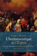 Herméneutique de l'Esprit (L') - Lire les écritures à la lumière de la Pentecôte Herméneutique de l'Esprit (L') - Lire les écritures à la lumière de la Pentecôte