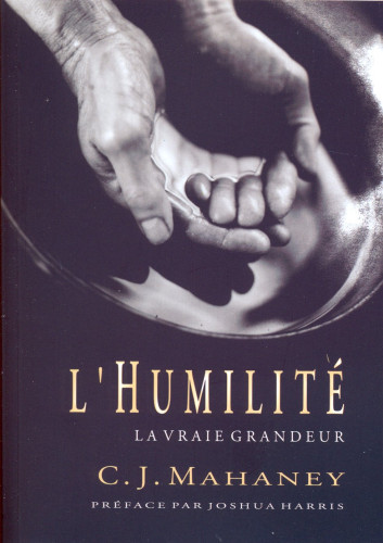 HUMILITE LA VRAIE GRANDEUR (L')