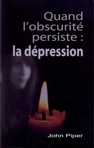 QUAND L'OBSCURITE PERSISTE LA DEPRESSION