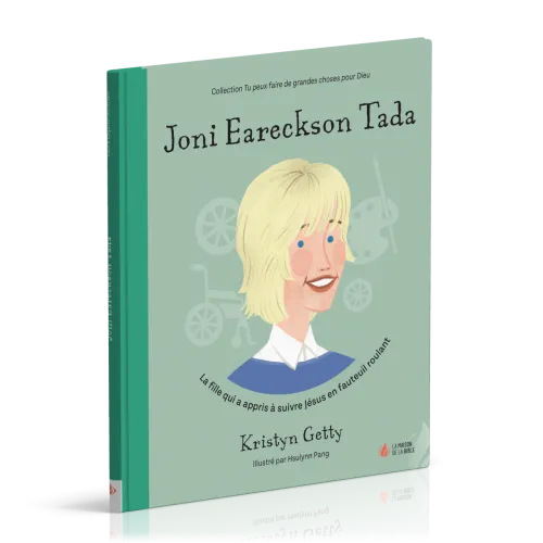 Joni Eareckson Tada - La fille qui a appris à suivre Jésus en fauteuil roulant