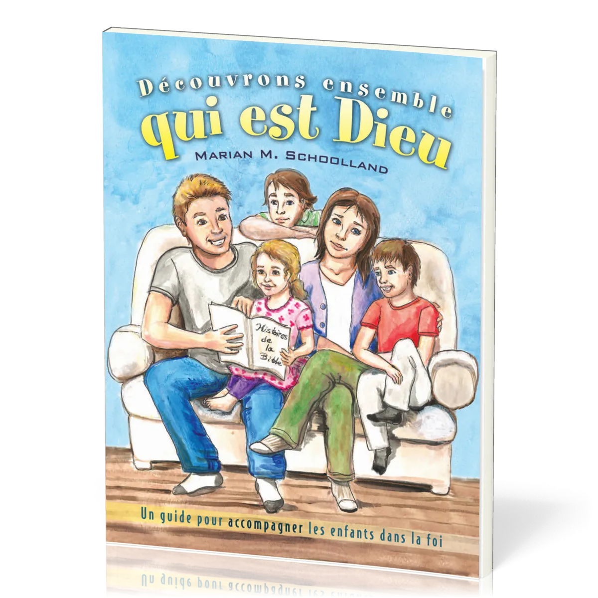 Découvrons ensemble qui est Dieu