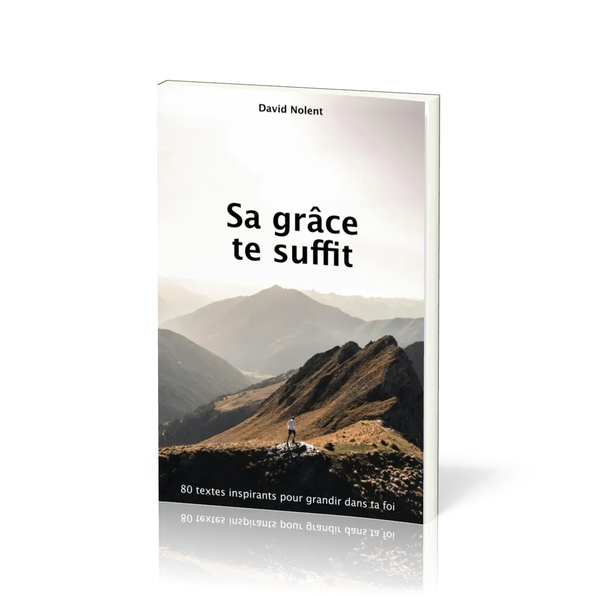 Sa grâce te suffit - 80 textes inspirants pour grandir dans la foi