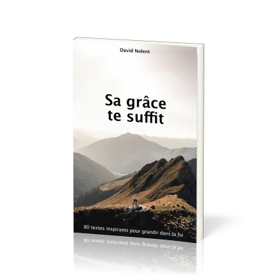 Sa grâce te suffit - 80 textes inspirants pour grandir dans la foi