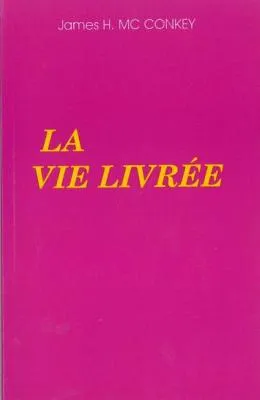 VIE LIVREE (LA)