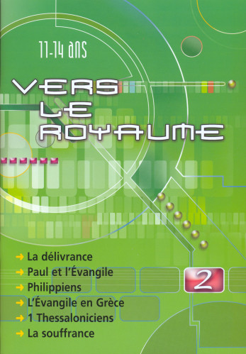 VERS LE ROYAUME 2 DELIVRANCE, PAUL ET 1 EVANGILE,PH,1 TH, LA SOUFFRANCE