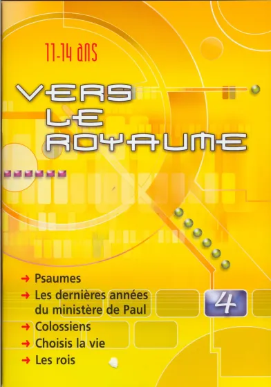 VERS LE ROYAUME 4 PSAUMES, PAUL, COLOSSIENS