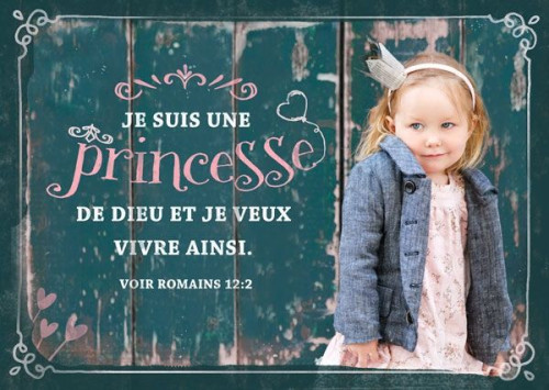 Carte postale - Je suis une princesse de Dieu et je veux vivre ainsi. Rom 12:2