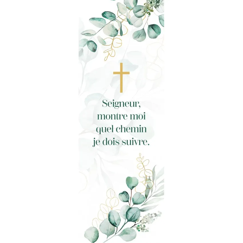 Signet: Croix et branches vertes et dorées - Seigneur montre moi quel chemin je dois suivre
