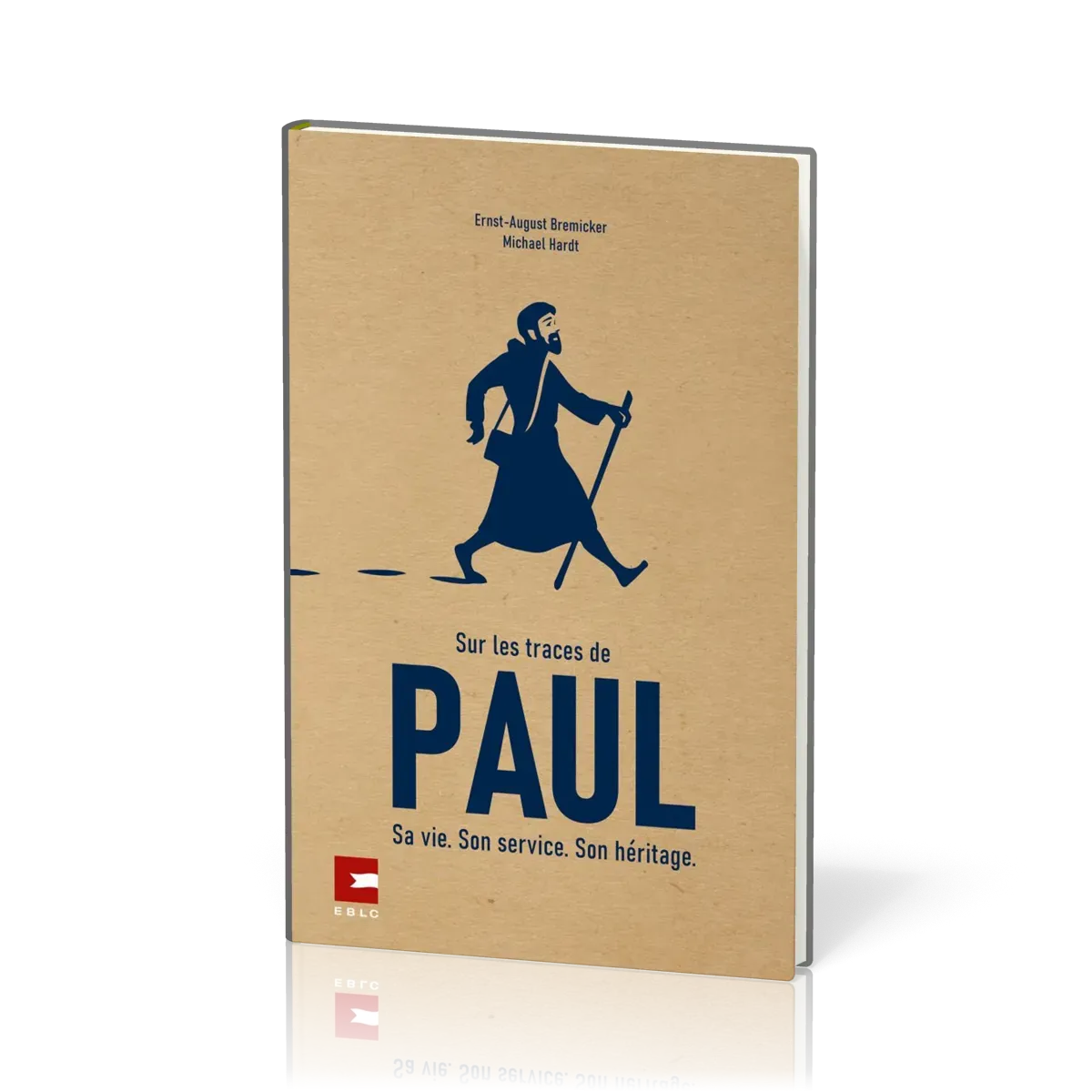 Sur les traces de Paul - Sa vie. Son service. Son héritage