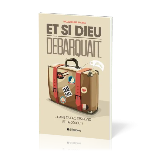 ET SI DIEU DEBARQUAIT DANS TA FAC, TES REVES ET TA COLOC ?
