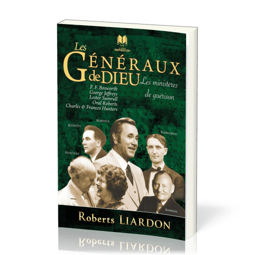 Généraux de Dieu (Les) - Tome 4 Les ministères de guérison