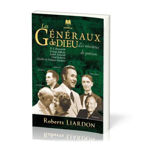 Généraux de Dieu (Les) - Tome 4 Les ministères de guérison