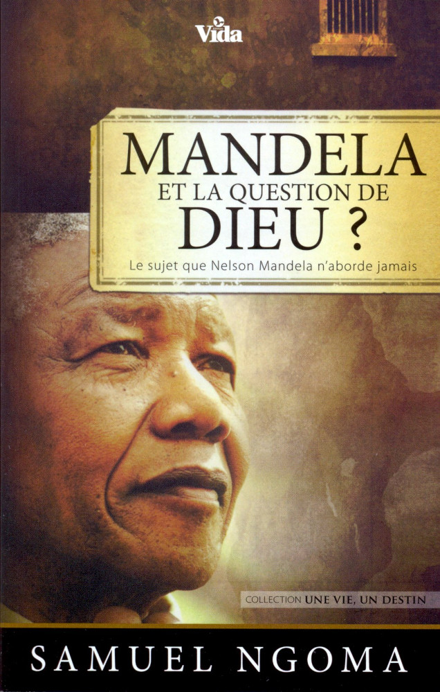 MANDELA ET LA QUESTION DE DIEU ?