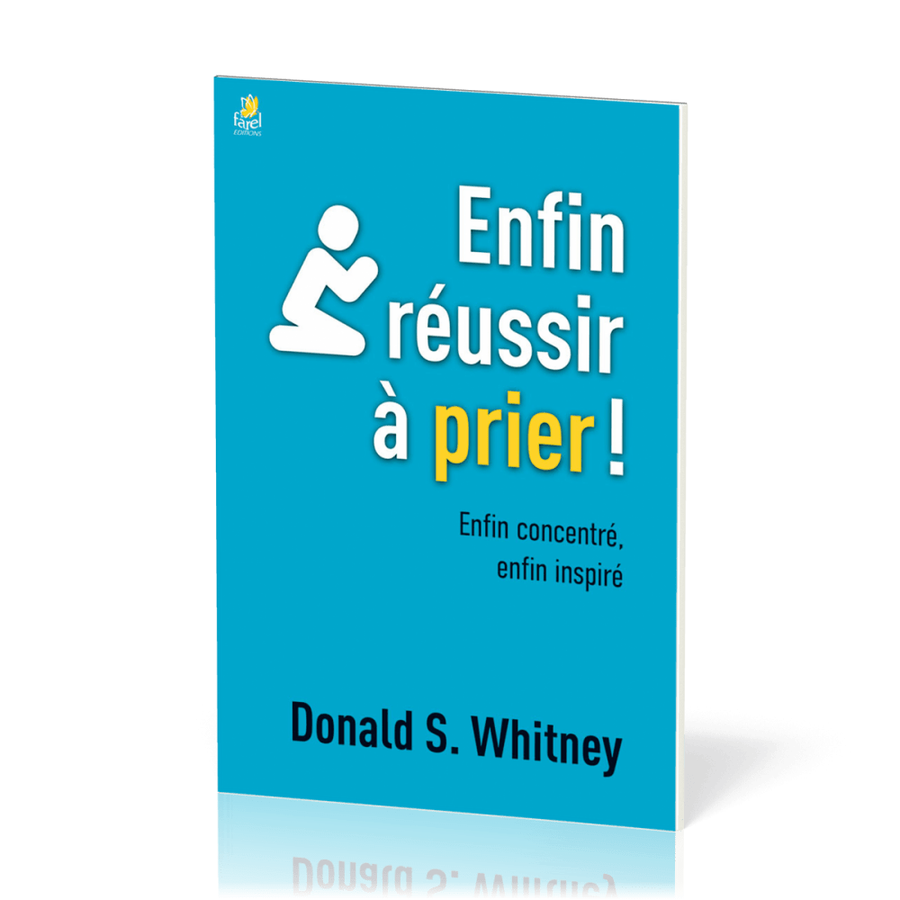 Enfin réussir à prier! - Enfin concentré, enfin inspiré