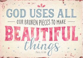 God uses all our broken pieces