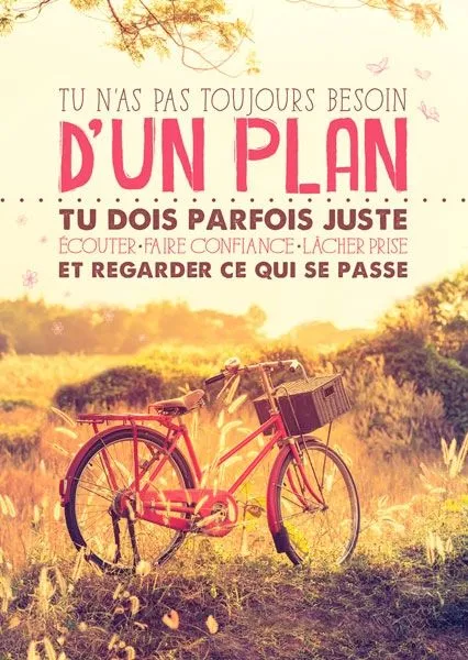 Carte postale - Tu n'as pas toujours besoin d'un plan, tu dois parfois juste écouter, faire confianc