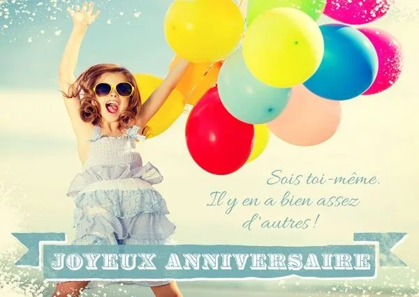 Carte postale - Sois toi-même. Il y en a bien assez d'autres! Joyeux anniversaire
