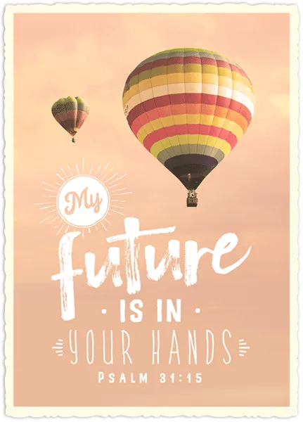 Carte postale - My Future is in your Hands. Psalm 31:15