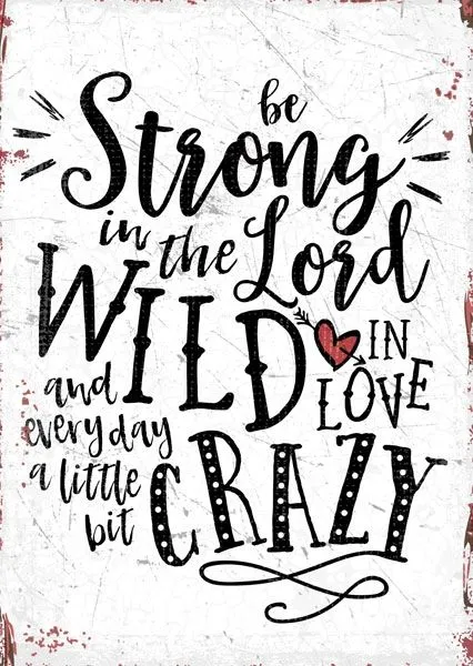 Carte postale - Be strong in the Lord. Wild in Love and everyday a little bit crazy