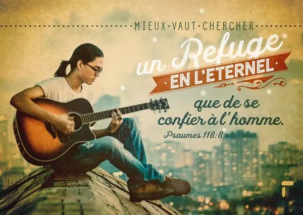 Carte postale - Mieux vaut chercher un refuge en l'Eternel que de se confier en l'homme. PS 118:8