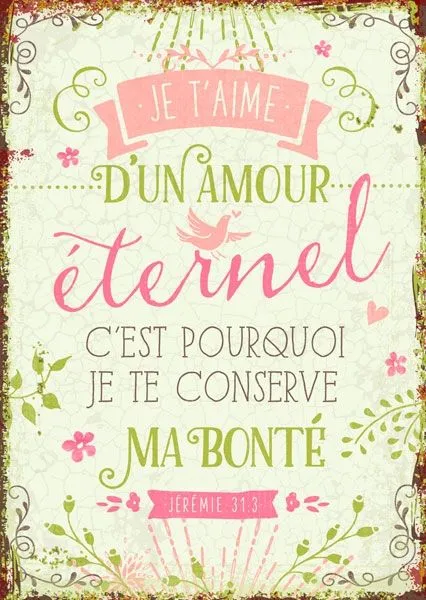 Carte postale - Je t'aime d'un amour éternel, c'est pourquoi je te conserve ma bonté. Jér 31:3
