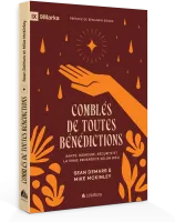 Comblés de toutes bénédictions - Santé, richesse, sécurité et la vraie prospérité selon Dieu