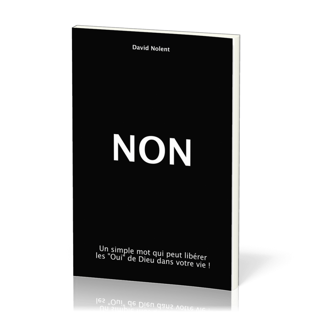 Non - Un simple mot qui peut libérer les "oui" de Dieu dans votre vie !