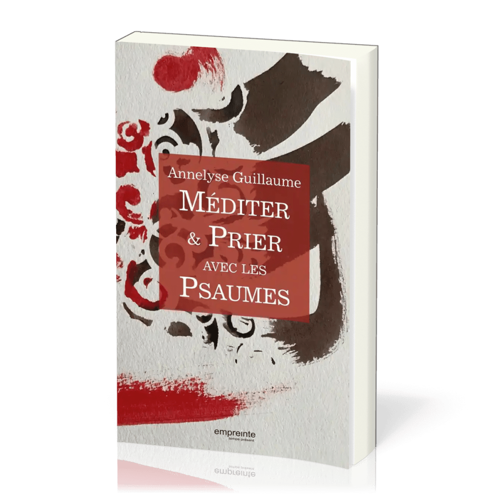 Méditer et prier avec les psaumes