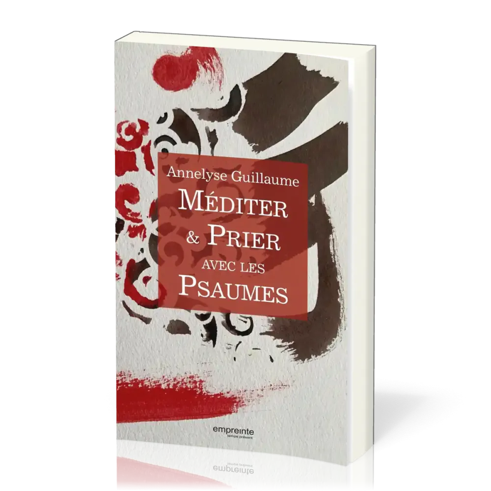 Méditer et prier avec les psaumes
