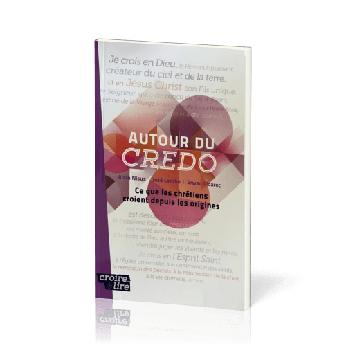 Autour du Credo - Ce que les chrétiens croient depuis les origines - (n° 68)