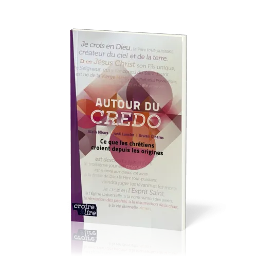 Autour du Credo - Ce que les chrétiens croient depuis les origines - (n° 68)