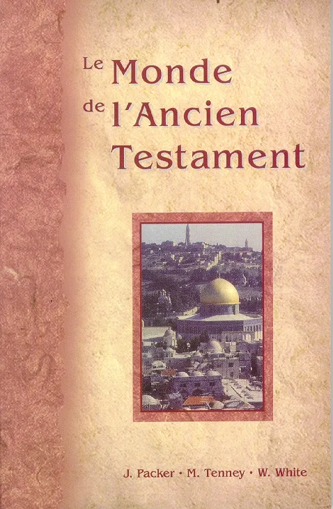 MONDE DE L'ANCIEN TESTAMENT (LE)