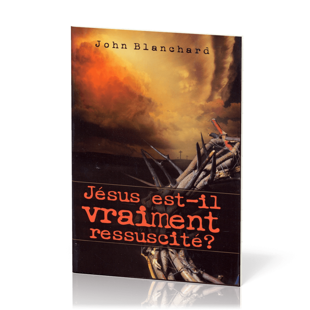 JESUS EST-IL VRAIMENT RESSUCITE?