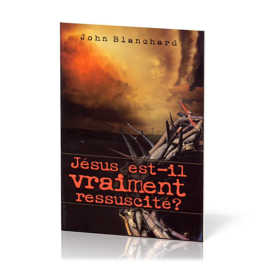 JESUS EST-IL VRAIMENT RESSUCITE?