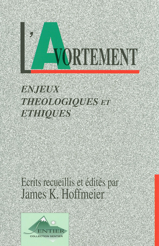 AVORTEMENT ENJEUX THEOLOGIQUE ET ETHIQUE