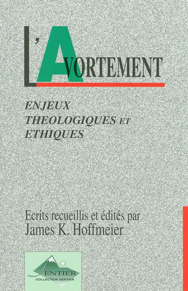 AVORTEMENT ENJEUX THEOLOGIQUE ET ETHIQUE