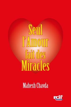 Seul l'amour fait des miracles