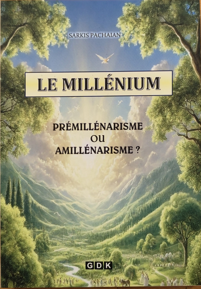 Millénium (Le) - Prémillénarisme ou amillénarisme?