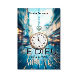 Dieu de la dernière minute (Le)