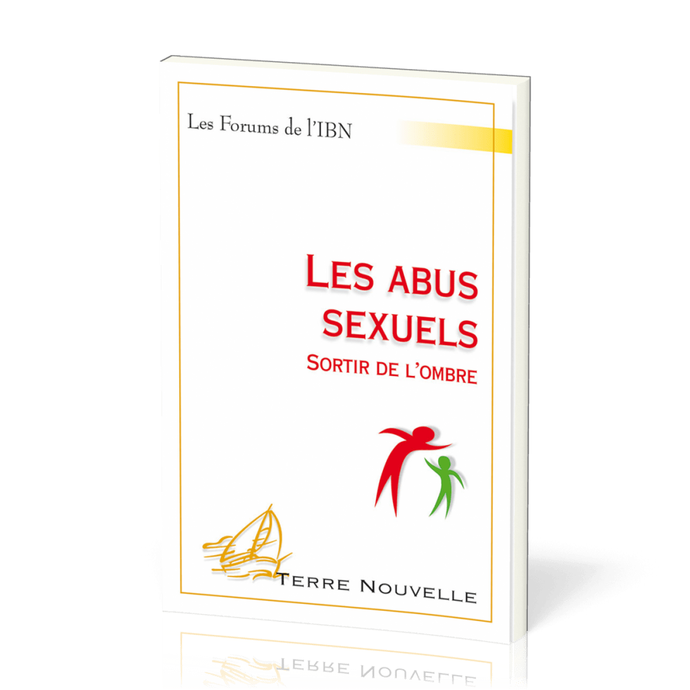 ABUS SEXUELS (LES) SORTIR DE L'OMBRE
