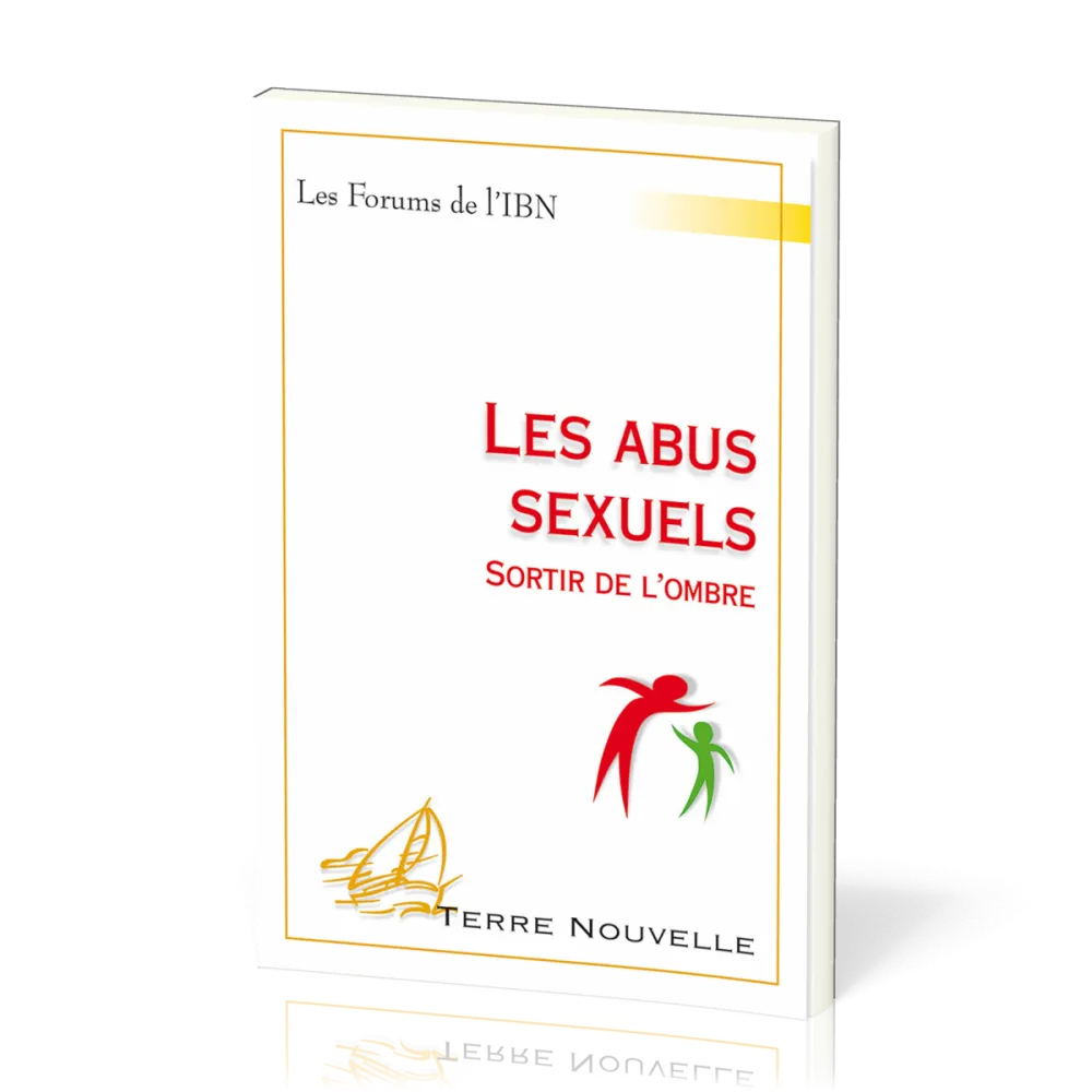 ABUS SEXUELS (LES) SORTIR DE L'OMBRE