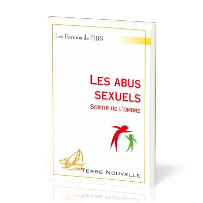 ABUS SEXUELS (LES) SORTIR DE L'OMBRE