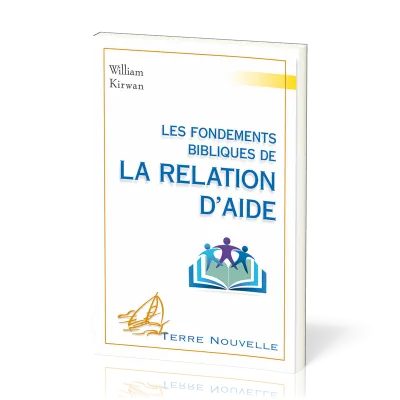 FONDEMENTS BIBLIQUE DE LA RELATION D'AIDE