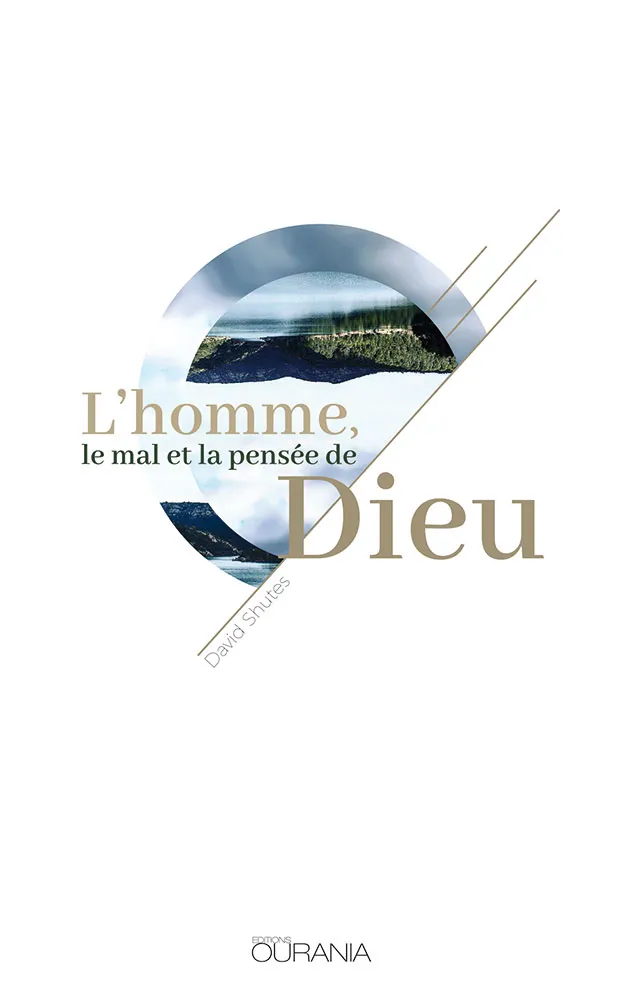 HOMME, LE MAL ET LA PENSEE DE DIEU (L')