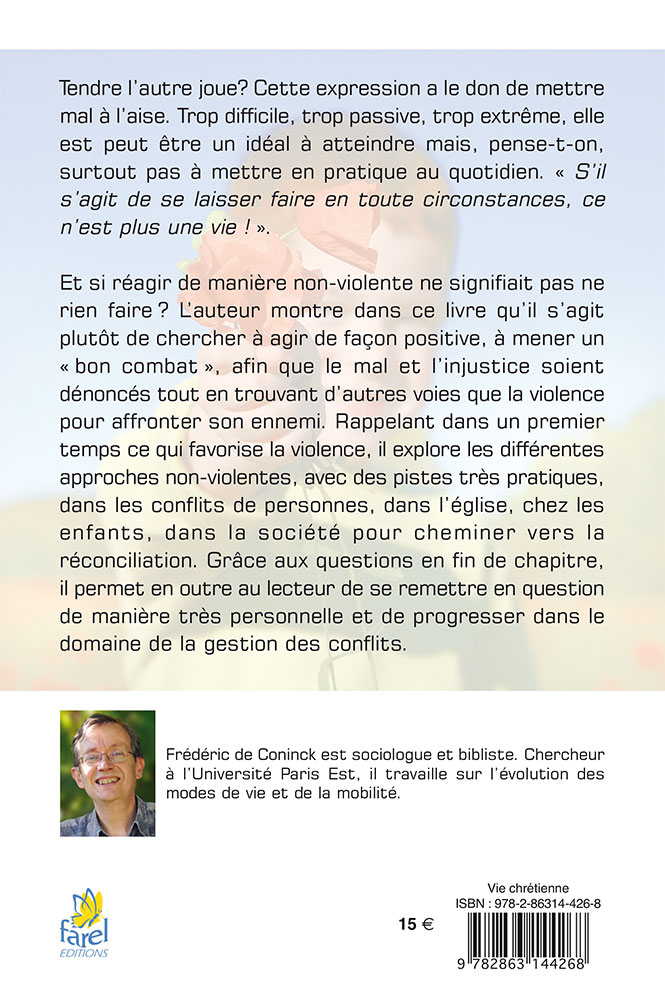 TENDRE L'AUTRE JOUE ? - LA NON-VIOLENCE N'EST PAS UNE ATTITUDE PASSIVE