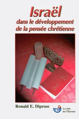 ISRAEL DANS LE DEVELOPPEMENT DE LA PENSEE CHRETIENNE