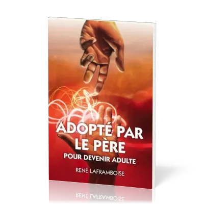 Adopté par le Père - Pour devenir adulte