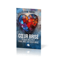 Coeur brisé - Ce que Dieu peut faire avec un coeur brisé