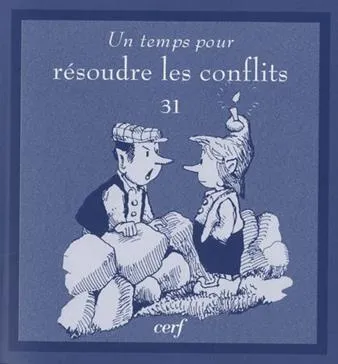 UN TEMPS POUR RESOUDRE LES CONFLITS